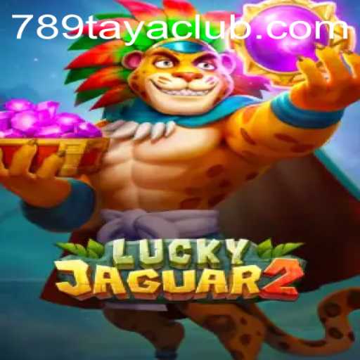 Explore the Thrilling World of Luckyjaguar2 with 789TAYA